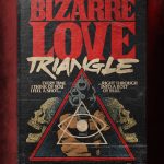 "Stephen King's Stranger Love Songs", Butcher Billy. "Bizarre Love Triangle", New Order.